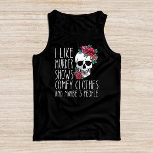 Funny Halloween Shirts I Like Murder Shows Comfy Clothes 3 People Messy Bun Tank Top