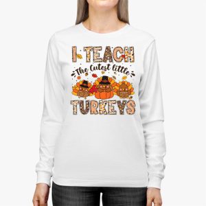 I Teach The Cutest Little Turkeys Teacher Thanksgiving Women Longsleeve Tee 2