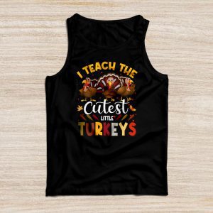 I Teach The Cutest Little Turkeys Teacher Thanksgiving Women Tank Top