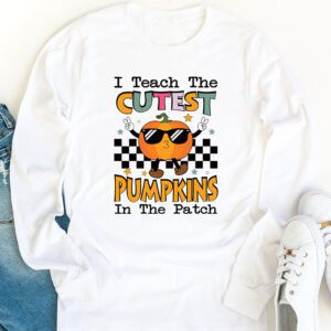 I Teach The Cutest Pumpkins In The Patch Retro Teacher Fall Longsleeve Tee 1 3