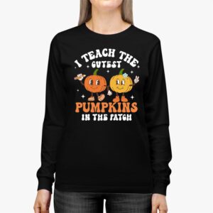 I Teach The Cutest Pumpkins In The Patch Retro Teacher Fall Longsleeve Tee 2 5
