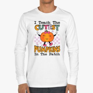 I Teach The Cutest Pumpkins In The Patch Retro Teacher Fall Longsleeve Tee 3 4