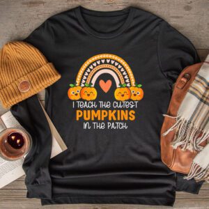 I Teach The Cutest Pumpkins In The Patch Halloween Teacher Shirts Perfect Longsleeve Tee
