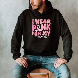 I Wear Pink For My Mama Breast Cancer Support Squads Hoodie 2 2