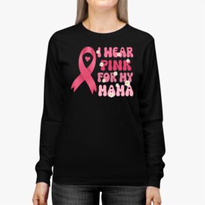 I Wear Pink For My Mama Breast Cancer Support Squads Longsleeve Tee 2