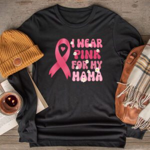 I Wear Pink For My Mama Breast Cancer Support Squads Longsleeve Tee