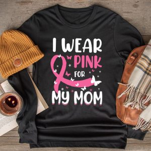 I Wear Pink For My Mom Breast Cancer Awareness Womens Longsleeve Tee 2 1