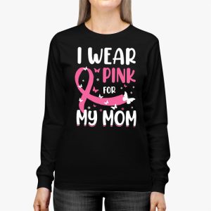 I Wear Pink For My Mom Breast Cancer Awareness Womens Longsleeve Tee 3 1