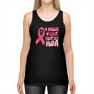 I Wear Pink For My Mom Breast Cancer Support Squads Tank Top 2