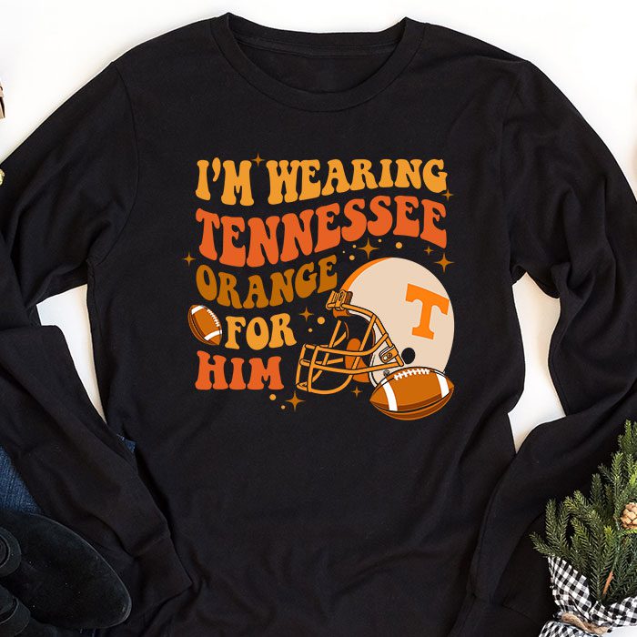 Im-Wearing-Tennessee-Orange-For-Him-Tennessee-Football-Longsleeve-Tee-1 Im Wearing Tennessee Orange For Him Tennessee Football Longsleeve Tee 1 4