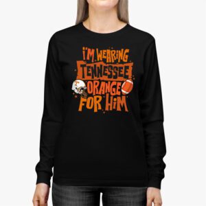 Im Wearing Tennessee Orange For Him Tennessee Football Longsleeve Tee 2 1