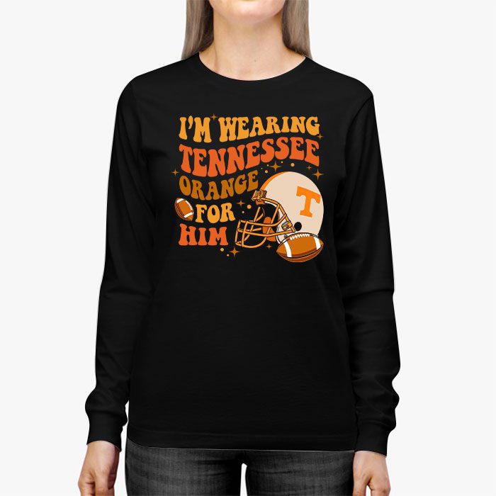 Im-Wearing-Tennessee-Orange-For-Him-Tennessee-Football-Longsleeve-Tee-2 Im Wearing Tennessee Orange For Him Tennessee Football Longsleeve Tee 2 4