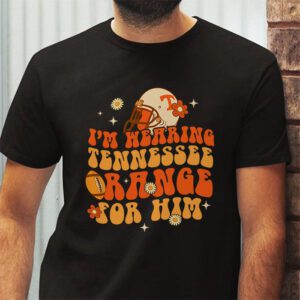 Im Wearing Tennessee Orange For Him Tennessee Football T Shirt 2 2
