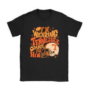 I'm Wearing Tennessee Orange For Him Tennessee Football T-Shirt