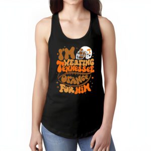 Im Wearing Tennessee Orange For Him Tennessee Football Tank Top 1 3