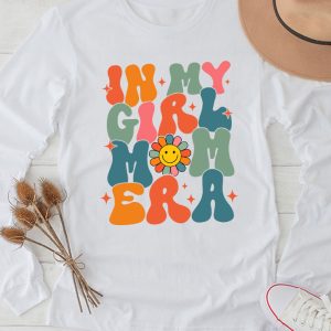 In My Girl Mom Era (On Back) Mom Of Girls Funny Mothers Day Longsleeve Tee