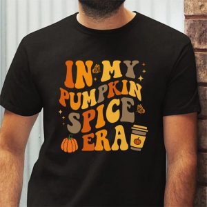 In My Pumpkin Spice Era Autumn Thanksgiving Happy Fall Yall T Shirt 3 1