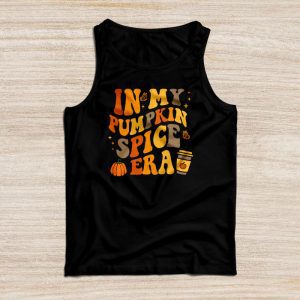 Funny Thanksgiving Shirt In My Pumpkin Spice Era Autumn Happy Fall Tank Top