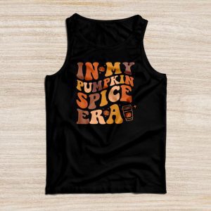 Funny Thanksgiving Shirt In My Pumpkin Spice Era Autumn Happy Fall Tank Top