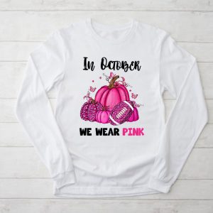 In October We Wear Pink Football Breast Cancer Awareness Longsleeve Tee