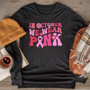 In October We Wear Pink Groovy Breast Cancer Shirt for Women Longsleeve Tee 2 8