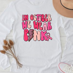 In October We Wear Pink Groovy Breast Cancer Shirt for Women Longsleeve Tee