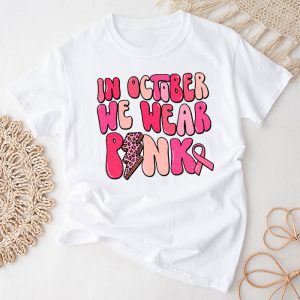 In October We Wear Pink Groovy Breast Cancer Shirt for Women T-Shirt