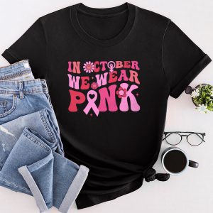 In October We Wear Pink Groovy Breast Cancer Shirt for Women T-Shirt