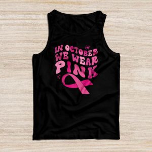 Breast Cancer Awareness Month In October We Wear Pink Groovy Special Tank Top