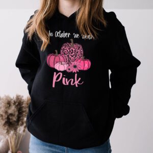 In October We Wear Pink Pumpkin Breast Cancer Awareness Hoodie 3 2