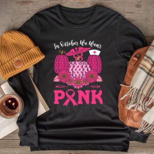 In October We Wear Pink Pumpkin Breast Cancer Awareness Longsleeve Tee 2 1