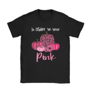 Pumpkin Breast Cancer Shirts In October We Wear Pink T-Shirt