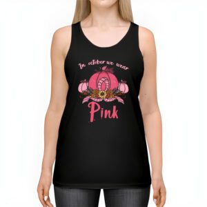 In October We Wear Pink Pumpkin Breast Cancer Awareness Tank Top 2