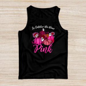 Pumpkin Breast Cancer Shirts In October We Wear Pink Tank Top