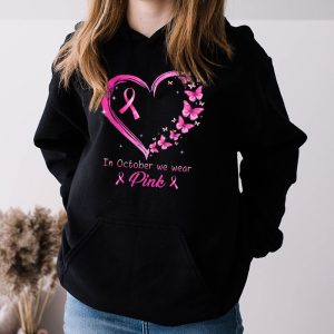 In October We Wear Pink Ribbon Breast Cancer Awareness Hoodie 3