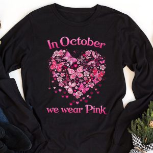 In October We Wear Pink Ribbon Breast Cancer Awareness Longsleeve Tee 1 3