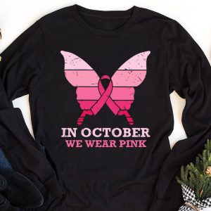 In October We Wear Pink Ribbon Breast Cancer Awareness Longsleeve Tee 1 4