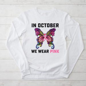 In October We Wear Pink Ribbon Breast Cancer Awareness Longsleeve Tee 2 2