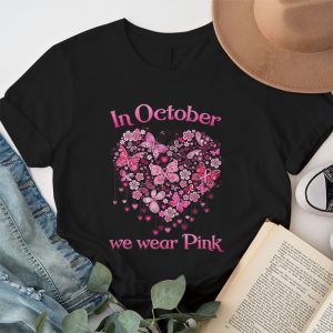 In October We Wear Pink Ribbon Breast Cancer Awareness T Shirt 1 3