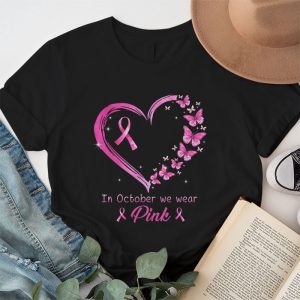 In October We Wear Pink Ribbon Breast Cancer Awareness T Shirt 1