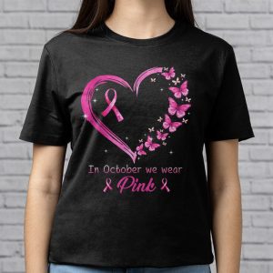 In October We Wear Pink Ribbon Breast Cancer Awareness T Shirt 3