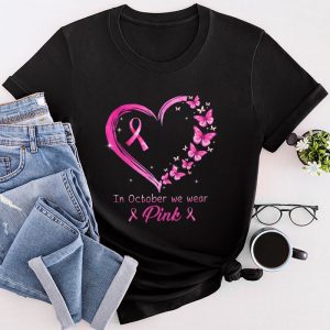 In October We Wear Pink Ribbon Breast Cancer Awareness T-Shirt