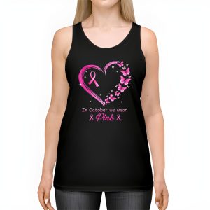 In October We Wear Pink Ribbon Breast Cancer Awareness Tank Top 2