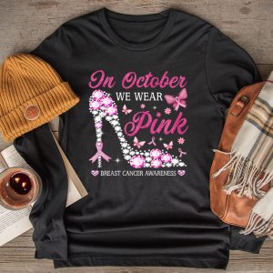 In October We Wear Pink Ribbon High Heel Breast Cancer Longsleeve Tee 2 2