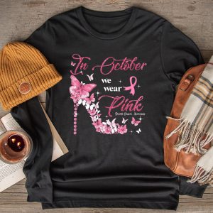 In October We Wear Pink Ribbon High Heel Breast Cancer Longsleeve Tee 2