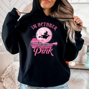 In October We Wear Pink Ribbon Witch Halloween Breast Cancer Hoodie 2 5