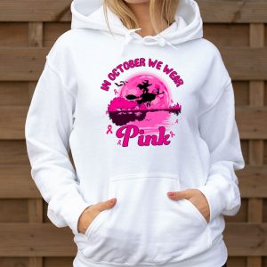 In October We Wear Pink Ribbon Witch Halloween Breast Cancer Hoodie 3 2