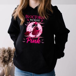 In October We Wear Pink Ribbon Witch Halloween Breast Cancer Hoodie 3 4