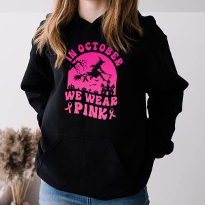 In October We Wear Pink Ribbon Witch Halloween Breast Cancer Hoodie 3 7