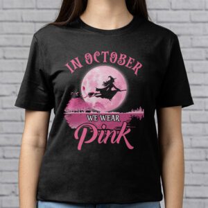 In October We Wear Pink Ribbon Witch Halloween Breast Cancer T Shirt 3 1